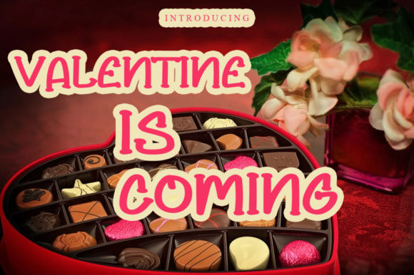 Valentine is Coming Font for Trendy Branding and Design